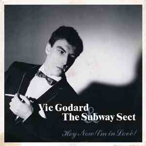 Vic Godard & The Subway Sect - Hey Now (I'm In Lové)