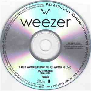 Weezer - (If You're Wondering If I Want You To) I Want You To