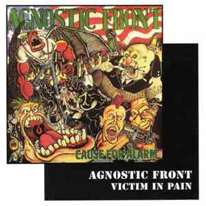 Agnostic Front - Cause For Alarm / Victim In Pain