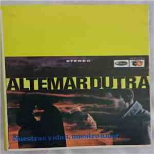 Altemar Dutra - Nuestras Vidas Nuestro Amor