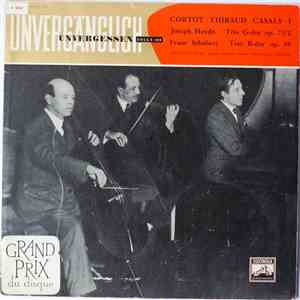 Cortot, Thibaud, Casals, Joseph Haydn / Franz Schubert - Trio G-Dur Hob. XV ...