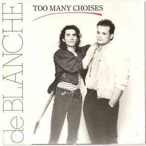 De Blanche - Too Many Choices