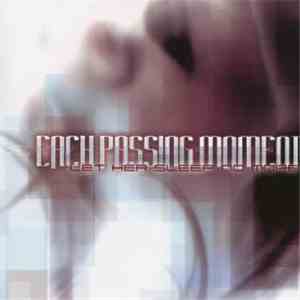 Each Passing Moment - Let Her Sleep No More