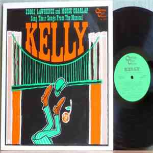 Eddie Lawrence, Moose Charlap - Kelly (Eddie Lawrence And Moose Charlap Sing Songs From The Musical)