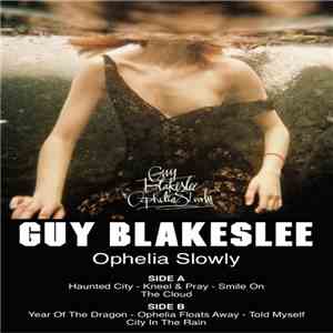 Guy Blakeslee - Ophelia Slowly