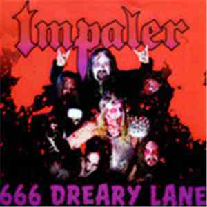 Impaler , Ripsnorter - 666 Dreary Lane/When There's No More Room In Hell