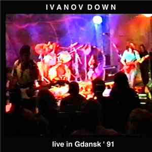 Ivanov Down - Live in Gdansk '91