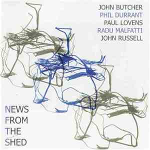 John Butcher, Phil Durrant, Paul Lovens, Radu Malfatti, John Russell - News ...
