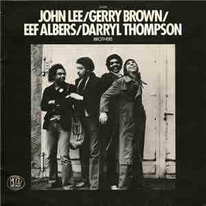 John Lee , Gerry Brown, Eef Albers, Darryl Thompson - Brothers