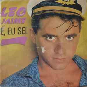 Leo Jaime - É, Eu Sei
