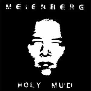 Meienberg - Holy Mud