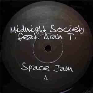 Midnight Society Feat. Alan T. - Space Jam (Remixes)