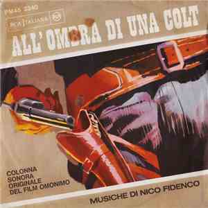 Nico Fidenco, Willy Brezza La Sua Orchestra - All'Ombra Di Una Colt