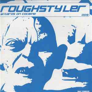 Roughstyler - Wizards On Cocaine