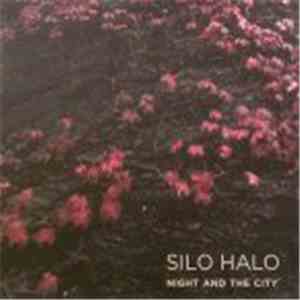 Silo Halo - Night And The City