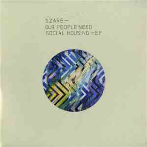 Szare - Our People Need Social Housing - EP