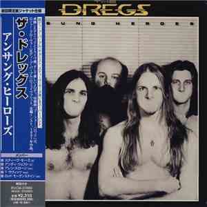 The Dregs - Unsung Heroes