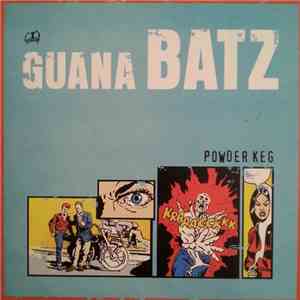 The Guana Batz - Powder Keg