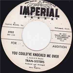 Tran-Sisters - You Could've Knocked Me Over / Somebody's Blue