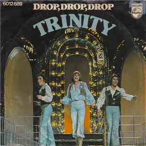Trinity - Drop, Drop, Drop
