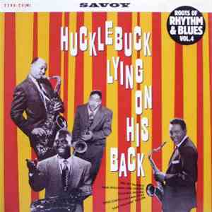 Various - Hucklebuck Lying On His Back