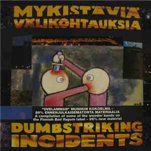 Various - Mykistäviä Välikohtauksia / Dumbstriking Incidents