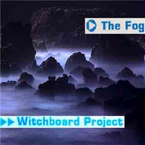 Witchboard Project - The Fog
