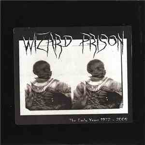Wizard Prison - The Early Years 1972 - 2005