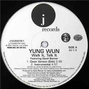 Yung Wun - Walk It, Talk It
