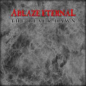Ablaze Eternal - The Black Dawn