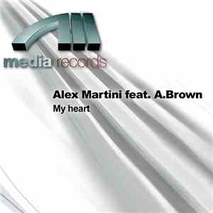 Alex Martini Feat. A. Brown - My Heart