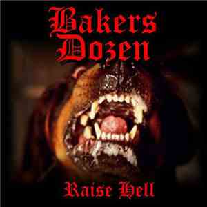 Bakers Dozen  - Raise Hell
