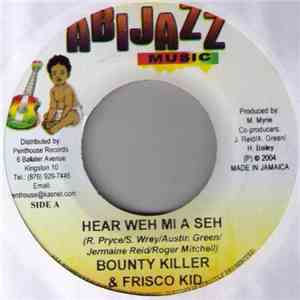 Bounty Killer & Frisco Kid - Hear Weh Mi A Seh