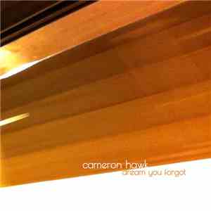 Cameron Hawk - Dream You Forgot