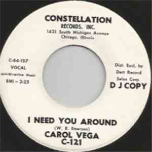Carol Vega - I Need You Around