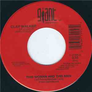 Clay Walker - This Woman And This Man / Lose Your Memory
