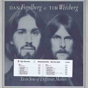 Dan Fogelberg & Tim Weisberg - Twin Sons Of Different Mothers