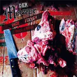Der Metzger  - Hackfleisch Rock'n'Roll