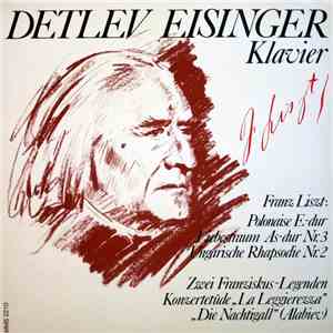 Detlev Eisinger, Franz Liszt - Polonaise E-dur / Liebestraum As-dur Nr. 3 / ...