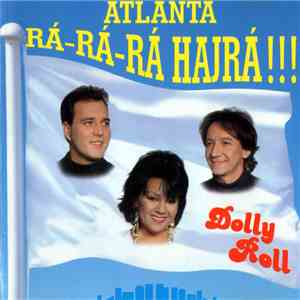 Dolly Roll - Atlanta Rá-Rá-Rá Hajrá!!!