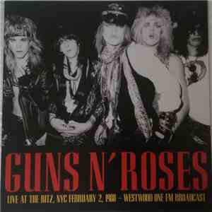 Guns N' Roses - Live At The Ritz, NYC February 2 1988 - Westwood One FM Bro ...