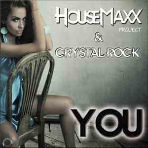 Housemaxx & Crystal Rock - You