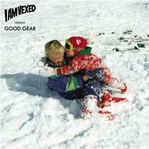 I Am Vexed - I Am Vexed Present Good Gear
