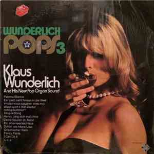 Klaus Wunderlich - Wunderlich Pops 3 (Klaus Wunderlich And His New Pop Organ Sound)
