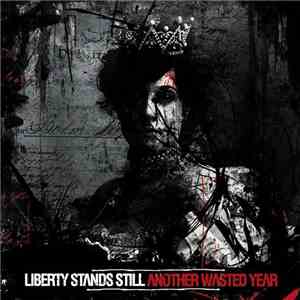 Liberty Stands Still - Another Wasted Year