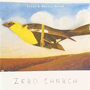 Maggie & Suzzy Roche - Zero Church