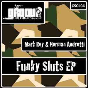 Mark Rey & Norman Andretti - Funky Sluts EP