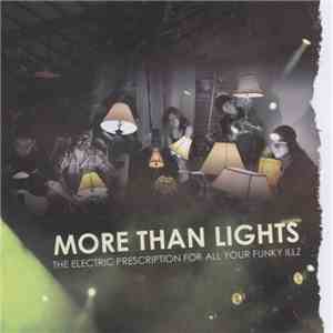 More Than Lights - The Electric Prescription For All Your Funky Illz