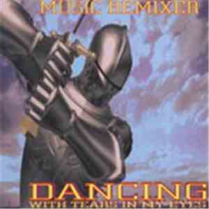 Music Remixer - Dancing With Tears In My Eyes