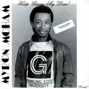 Myron Moham - Keep Giving My Love